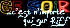 Ce soir c'est n'importe qui sur Riff ! N'importe Qui